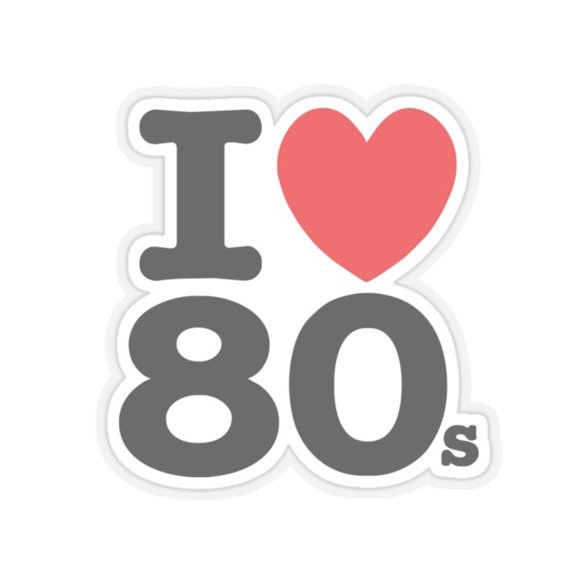 I ♥ The 80s Sticker – Retro Vibes Forever